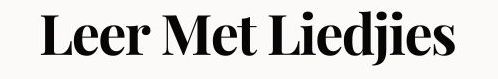 Leer met liedjies